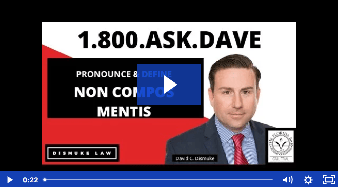 Properly Pronounce and Define Non Compos Mentis
